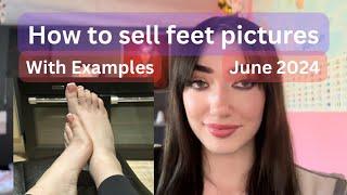 How to sell feet pics JUNE 2024 | With Example Pics | How much i made in may 2024