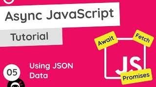 Asynchronous JavaScript Tutorial #5 - Using JSON Data