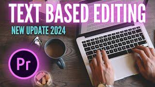 Text Based Editing Tutorial Adobe Premiere Pro 2024 | Premiere Pro Tutorials