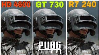 PUBG LITE | Intel HD 4600 Vs Nvidia GT 730 Vs AMD Radeon R7 240 | Full Comparison !