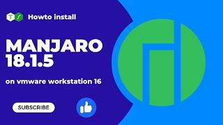 How to install Manjaro XFCE 18.1.5 on VMware Workstation 16 | LinuxOS review