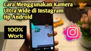 Cara Menggunakan Kamera Ultra Wide di Instagram Story HP Andoid