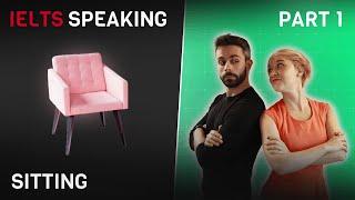 Answers and vocabulary for SITTING | IELTS Speaking Part 1 (2022)