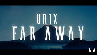 Urix - Far Away