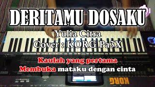 DERITAMU DOSAKU - Yulia Citra - Karaoke Dangdut (COVER) Korg Pa3X