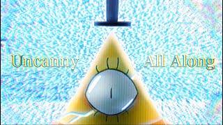 Uncanny ( Bill Cipher Short AMV)