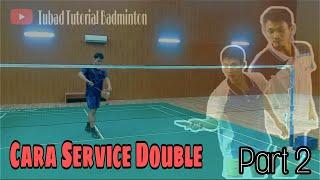 Cara Melakukan Serve / Service Double | Tubad Tutorial Badminton