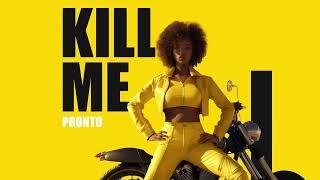 Pronto - Kill Me (prod. by Pronto)