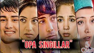 Opa Singillar (Milliy Serial) / Опа Сингиллар (Миллий Сериал) 5 QISM