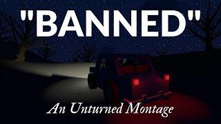 "Banned" An Unturned Montage