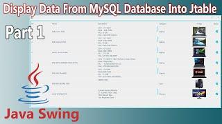 Display Data From MySQL Database Into Jtable In Java ( Part 1 )
