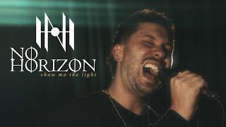 No Horizon - Show Me The Light (OFFICIAL MUSIC VIDEO)