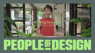 People of Design: Dr Wong Sweet Fun