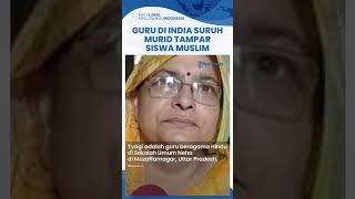 Viral Video Guru di India Suruh Murid Tampar Siswa Muslim, Ngaku Tak Malu: Begini Cara Kami