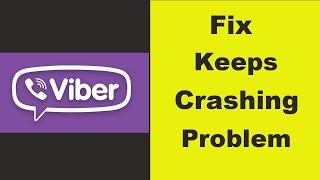 Fix "Viber Messenger" App Keeps Crashing Problem Android & Ios - Viber Messenger App Crash Issue