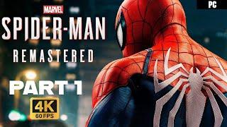 SPIDER-MAN REMASTERED PC Gameplay Walkthrough Part 1 [4K 60FPS ULTRA]