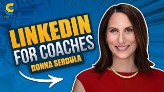 Linkedin Headlines and Bio Tips Every Coach Needs to Use With Donna Serdula I Coaches and Content