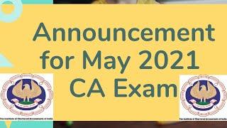 May 2021 exam, New Announcement for CA student from ICAI