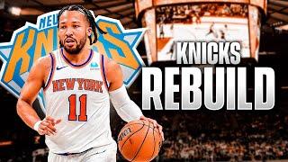 The Knicks Need My Help....So Let's Rebuild Them