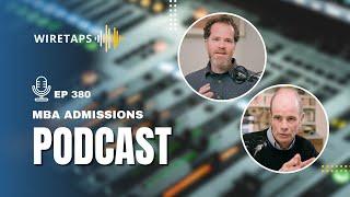 MBA Admissions Podcast: Upcoming Deadlines, STEM MBAs, and Candidate Profiles