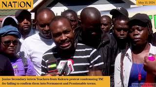 Junior Secondary intern Teachers from Nakuru protest condemning TSC