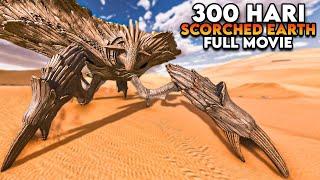 300 Hari Di ARK Survival Ascended Scorched Earth [FULL MOVIE]