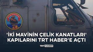 'İki Mavinin Çelik Kanatları' kapılarını TRT Haber'e açtı