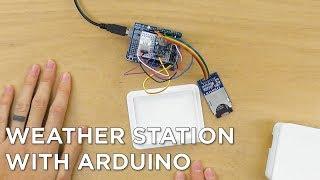 Weather Station with Arduino Tutorial