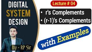 Compliments | r's Complement | (r-1)'s Complement | DSD | Lecture #04 | 2020 | RPEducare