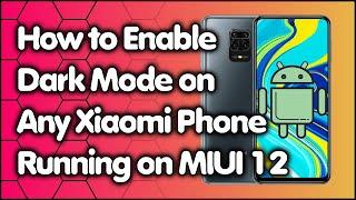 How to Enable Dark Mode on Any Xiaomi Phone Running on MIUI 12