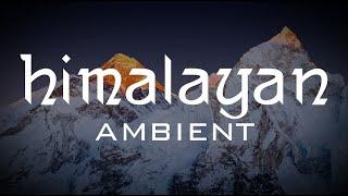 Himalayan ambient - [Sounds of Everest]