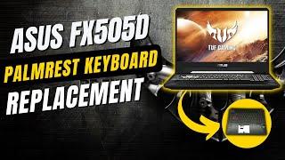 ASUS TUF GAMING FX505DT Palmrest Keyboard Replacement | ASUS TUF Gaming FX505 Disassembly