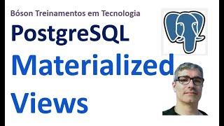 Como criar e usar Materialized Views no PostgreSQL