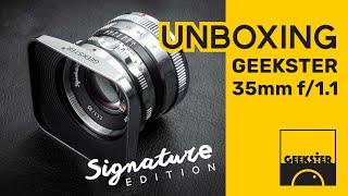 Unboxing เลนส์ GEEKSTER 35mm f1.1 Signature Edition Lens (แกะกล่อง)