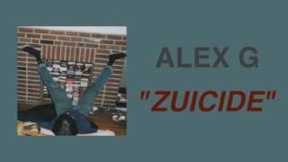 Alex G - ZUICIDE