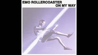 Emo Rollercoaster - On My Way