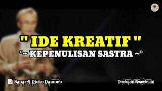 Menangkap Ide Kreatif Kepenulisan Sastra (Cara Berpuisi Sapardi Djoko Damono) : Tembang Sinambung