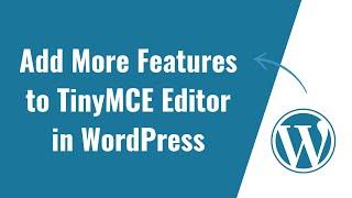 add more features to TinyMCE editor in WordPress