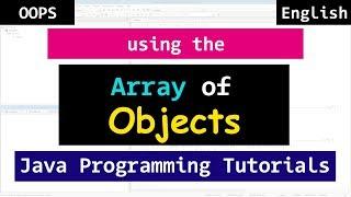 Array of Objects in Java | Object Oriented Programming Tutorial