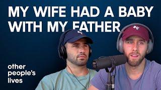 My Wife Had A Baby With My Father