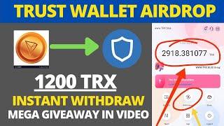 Biggest trust wallet airdrop | instant received | 1200 TRX