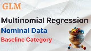 GLM - Multinomial Regression (2/3) - Nominal Data (Baseline Category)