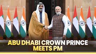 LIVE:  Crown Prince of Abu Dhabi meets PM Modi