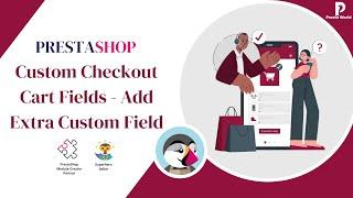 Custom Checkout Cart Fields - Add Extra Custom Field | Prestashop Module | eCommerce Functionality