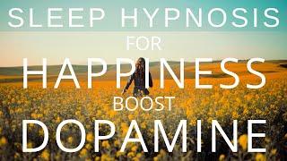 Sleep Hypnosis for Happiness and Contentment – Boost Dopamine, Beat Depression