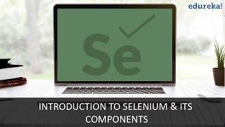 Introduction to Selenium and its Components | Selenium Video Tutorial for Beginners - Part 1