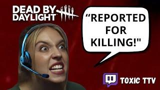 Toxic Streamer Reports Everybody! - Dead by Daylight