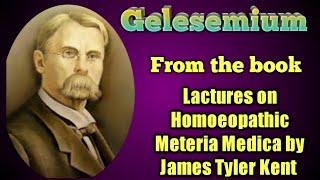 #Gelsemium//Homeopathic medicine#Lectures on Homeopathic Meteria Medica by James Tyler Kent