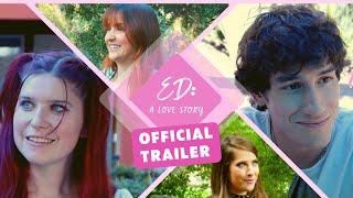 ED: A Love Story - Official Trailer