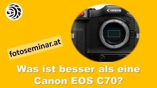 Was ist besser als eine Canon EOS C70? - mizerovsky.com